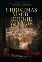 Christmas Magic Boogie Woogie B0CQVXF5YD Book Cover