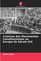 Crónicas dos Movimentos Constitucionais na Europa do Século XIX (Portuguese Edition) 6203496677 Book Cover
