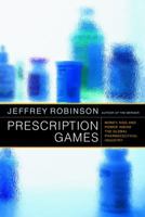 Prescription Games 0684858371 Book Cover