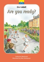 Eric Liddell: Are you Ready? 1845507908 Book Cover