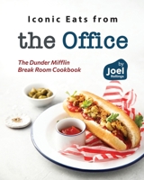Iconic Eats from the Office: The Dunder Mifflin Break Room Cookbook B0CNQ3MJLP Book Cover