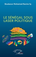 Le Sénégal sous laser politique 2336404745 Book Cover