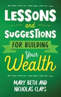 Lesson and Suggestions for Building Your Wealth 1736395807 Book Cover