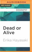 Dead or Alive 153663526X Book Cover