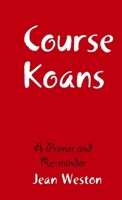 Course Koans 0557703948 Book Cover