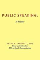 Public Speaking: A Primer 1449055311 Book Cover