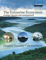 The Estuarine Ecosystem: Ecology, Threats, and Management 9401168644 Book Cover