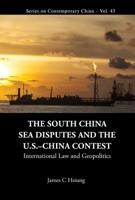 The South China Sea Disputes and the Uschina Contest 9813231092 Book Cover