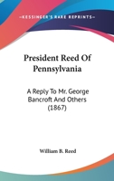 President Reed of Pennsylvania 1275736203 Book Cover