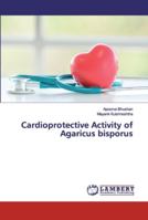 Cardioprotective Activity of Agaricus bisporus 6200093148 Book Cover