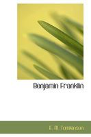 Benjamin Franklin B0BMND5PJV Book Cover