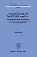 Massenentlassung Und Sonderkundigungsschutz: Eine Dogmatische Analyse Zur Einbeziehung Von Arbeitnehmern Mit Sonderkundigungsschutz in Das ... Und Sozialrecht, 19) 3428190904 Book Cover