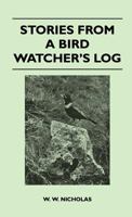 Stories from a Bird Watcher's Log 1446509877 Book Cover