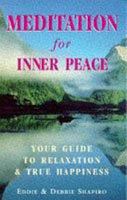 Meditation for Inner Peace: Your Guide to Relaxation and Happiness 0749914173 Book Cover