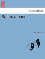 Satan: a poem. 1241171416 Book Cover