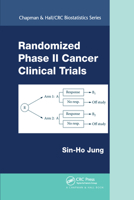 Randomized Phase II Cancer Clinical Trials 0367576457 Book Cover