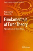 Fundamentals of Error Theory: Applications in Decision Making 3030027465 Book Cover