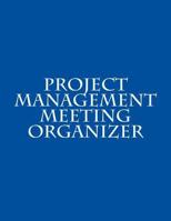 Project Management Meeting Organizer 1502717565 Book Cover
