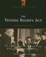 The Voting Rights Act: Securing The Ballot (Landmark Events in U.S. History) 1568029896 Book Cover