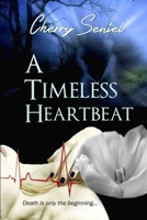 A Timeless Heartbeat 1365116603 Book Cover