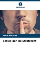 Schweigen im Strafrecht (German Edition) 6208120357 Book Cover