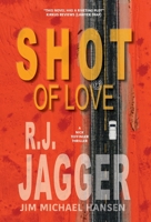 Shot of Love 1937888975 Book Cover