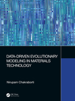 Data-Driven Evolutionary Modeling in Materials Technology 1032061731 Book Cover
