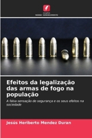 Efeitos da legalização das armas de fogo na população 6207371038 Book Cover