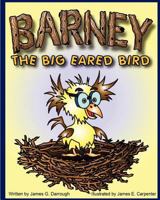 Barney the Big Eared Bird 1466431822 Book Cover