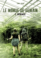 Le Monde de demain: Avènement 2322033367 Book Cover