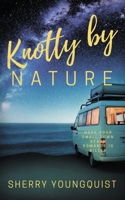Knotty by Nature 1509263004 Book Cover