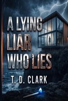 A Lying Liar Who Lies B0HN3HLT24 Book Cover