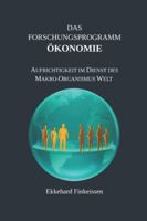Das Forschungsprogramm ÖKONOMIE: Aufrichtigkeit im Dienst des Makro-Organismus Welt (Science, Knowledge Management & Artificial Intelligence) B0G4FMDJBH Book Cover