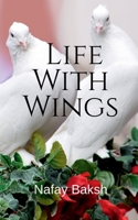 Life With Wings: story B09N3RC7LV Book Cover
