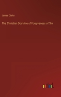 The Christian Doctrine of Forgiveness of Sin 3368809237 Book Cover