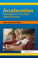 Acceleration Strategies for Teaching Gifted Learners (Practical Strategies Series in Gifted Education) 159363014X Book Cover