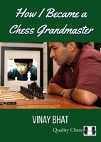 How I Became a Chess Grandmaster 1784831921 Book Cover