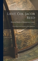 Lieut Col Jacob Reed : Proceedings at the Dedication of the Monument 1015624405 Book Cover