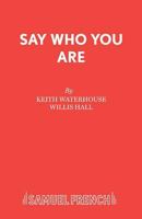 Say Who You Are 0573019525 Book Cover