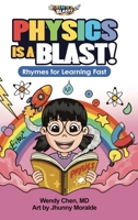 Physics Is A Blast : Rhymes for Learning Fast 1971957046 Book Cover