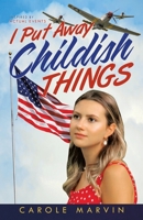 I Put Away Childish Things 1664239308 Book Cover