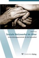 Soziale Netzwerke im Alter 3639444760 Book Cover