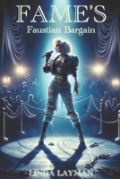 Fame's Faustian Bargain B0CP114936 Book Cover