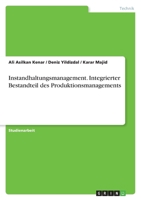 Instandhaltungsmanagement. Integrierter Bestandteil des Produktionsmanagements 3346558401 Book Cover