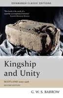 Kingship and Unity: Scotland, 1000-1306 (New History of Scotland) 1474401813 Book Cover