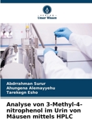 Analyse von 3-Methyl-4-nitrophenol im Urin von Mäusen mittels HPLC (German Edition) 6208844797 Book Cover