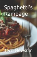 Spaghetti's Rampage (WHAT?) B0G48NMNR5 Book Cover