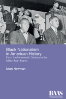 Black Nationalism in American History: From the Nineteenth Century to the Million Man March 1474405428 Book Cover
