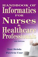 Handbook of Informatics for Nurses and Healthcare Professionals (4th Edition) 0135043948 Book Cover