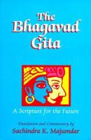 The Bhagavad Gita: A Scripture for the Future 0895818965 Book Cover